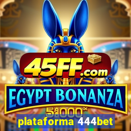 plataforma 444bet